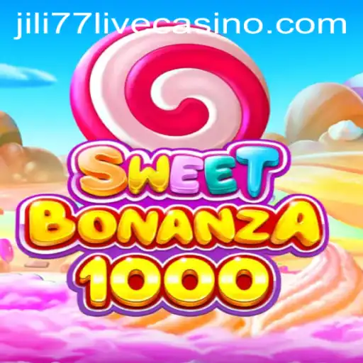 SweetBonanza1000: A Delicious Journey into the World of Jili77 Gaming